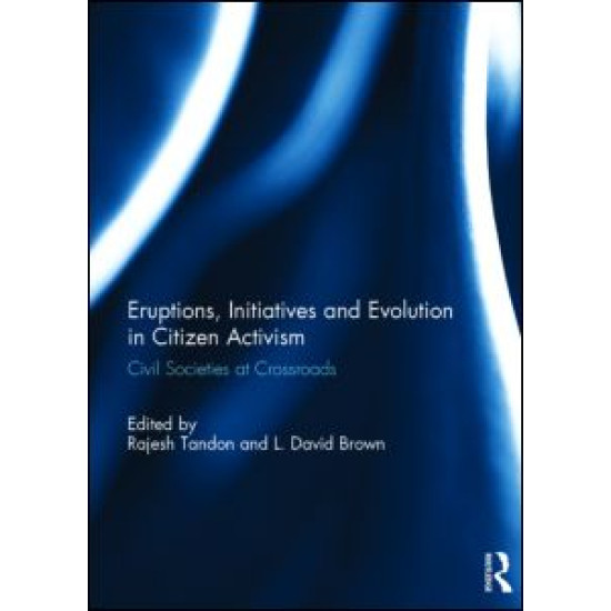 Eruptions, Initiatives and Evolution in Citizen Activism Eruptions, Initiatives and Evolution in Citizen Activism