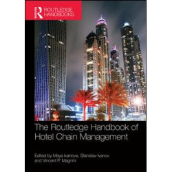 The Routledge Handbook of Hotel Chain Management The Routledge Handbook of Hotel Chain Management