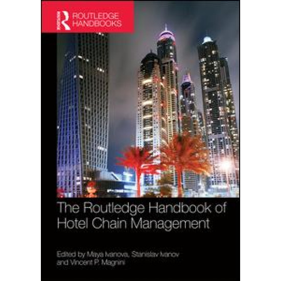 The Routledge Handbook of Hotel Chain Management The Routledge Handbook of Hotel Chain Management