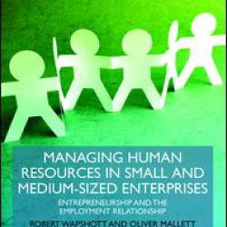 Managing Human Resources in Small and Medium-Sized Enterprises Managing Human Resources in Small and Medium-Sized Enterprises