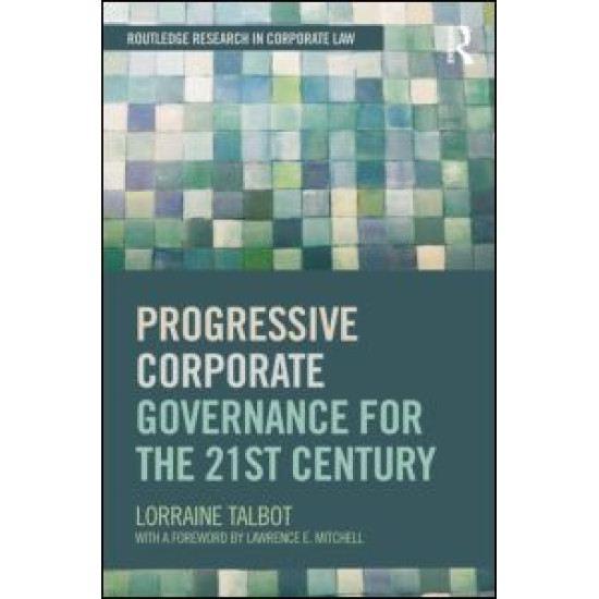 Progressive Corporate Governance for the 21st Century Progressive Corporate Governance for the 21st Century