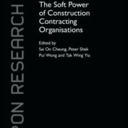The Soft Power of Construction Contracting Organisations The Soft Power of Construction Contracting Organisations