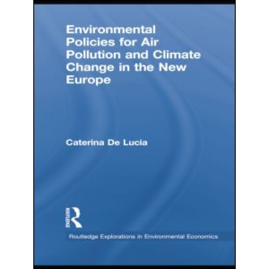 Environmental Policies for Air Pollution and Climate Change in the New Europe