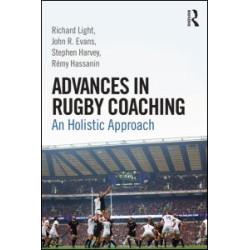 Advances in Rugby Coaching Advances in Rugby Coaching