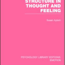 Structure in Thought and Feeling (PLE: Emotion) Structure in Thought and Feeling (PLE: Emotion)