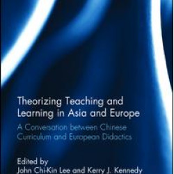 Theorizing Teaching and Learning in Asia and Europe Theorizing Teaching and Learning in Asia and Europe