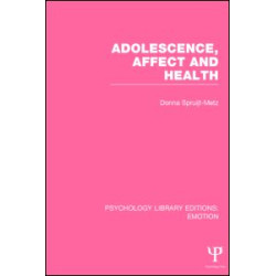 Adolescence, Affect and Health (PLE: Emotion) Adolescence, Affect and Health (PLE: Emotion)