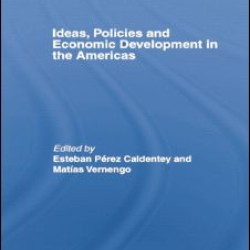 Ideas, Policies and Economic Development in the Americas