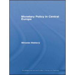 Monetary Policy in Central Europe Monetary Policy in Central Europe