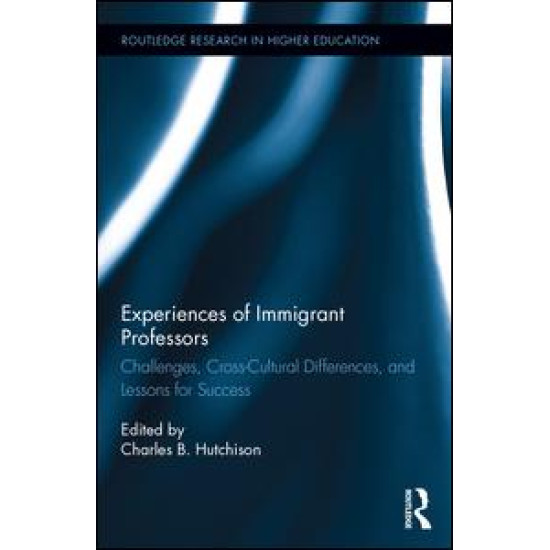 Experiences of Immigrant Professors Experiences of Immigrant Professors