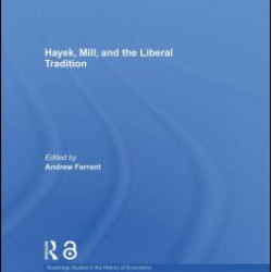 Hayek, Mill and the Liberal Tradition Hayek, Mill and the Liberal Tradition