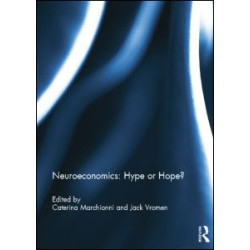 Neuroeconomics: Hype or Hope? Neuroeconomics: Hype or Hope?