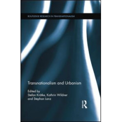 Transnationalism and Urbanism Transnationalism and Urbanism