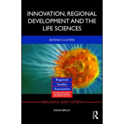 Innovation, Regional Development and the Life Sciences Innovation, Regional Development and the Life Sciences