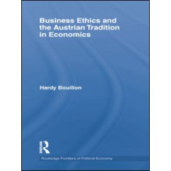 Business Ethics and the Austrian Tradition in Economics