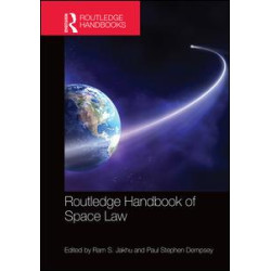 Routledge Handbook of Space Law Routledge Handbook of Space Law