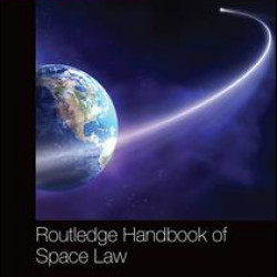 Routledge Handbook of Space Law Routledge Handbook of Space Law