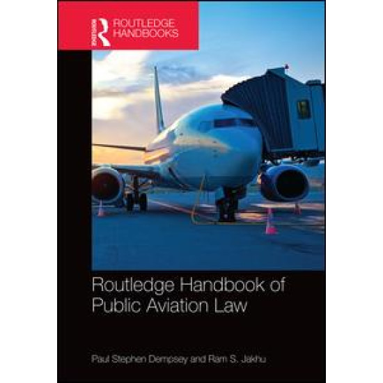 Routledge Handbook of Public Aviation Law Routledge Handbook of Public Aviation Law
