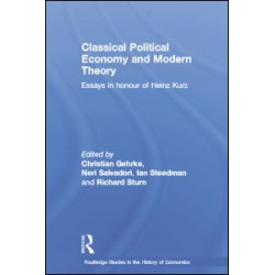 Classical Political Economy and Modern Theory Classical Political Economy and Modern Theory