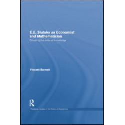 E.E. Slutsky as Economist and Mathematician E.E. Slutsky as Economist and Mathematician