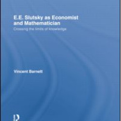 E.E. Slutsky as Economist and Mathematician E.E. Slutsky as Economist and Mathematician