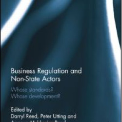 Business Regulation and Non-State Actors Business Regulation and Non-State Actors