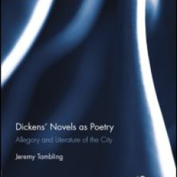 Dickens' Novels as Poetry Dickens' Novels as Poetry