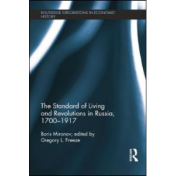 The Standard of Living and Revolutions in Imperial Russia, 1700-1917 The Standard of Living and Revolutions in Imperial Russia, 1700-1917