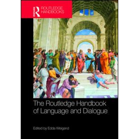 The Routledge Handbook of Language and Dialogue The Routledge Handbook of Language and Dialogue