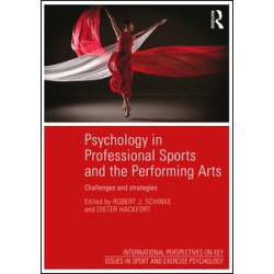 Psychology in Professional Sports and the Performing Arts Psychology in Professional Sports and the Performing Arts