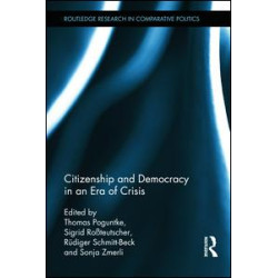 Citizenship and Democracy in an Era of Crisis Citizenship and Democracy in an Era of Crisis