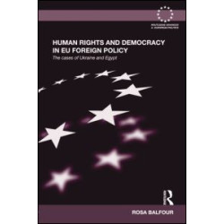 Human Rights and Democracy in EU Foreign Policy