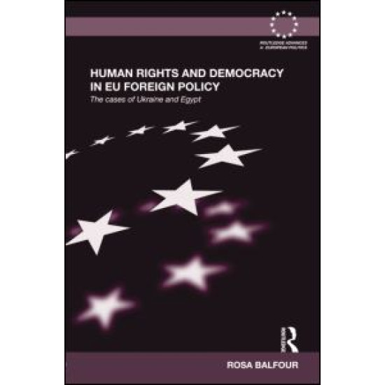 Human Rights and Democracy in EU Foreign Policy Human Rights and Democracy in EU Foreign Policy