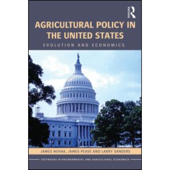 Agricultural Policy in the United States Agricultural Policy in the United States