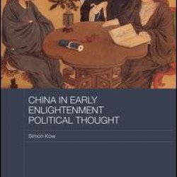 China in Early Enlightenment Political Thought China in Early Enlightenment Political Thought