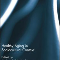 Healthy Aging in Sociocultural Context