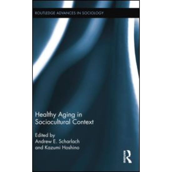 Healthy Aging in Sociocultural Context Healthy Aging in Sociocultural Context