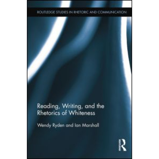 Reading, Writing, and the Rhetorics of Whiteness Reading, Writing, and the Rhetorics of Whiteness