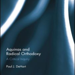Aquinas and Radical Orthodoxy