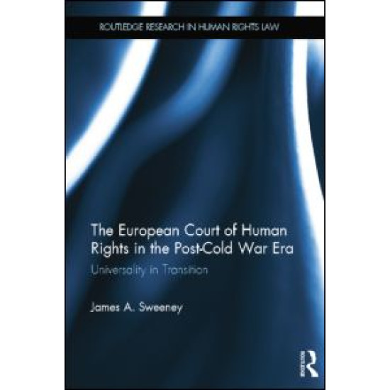 The European Court of Human Rights in the Post-Cold War Era