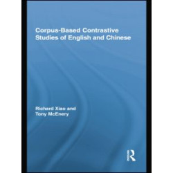Corpus-Based Contrastive Studies of English and Chinese Corpus-Based Contrastive Studies of English and Chinese