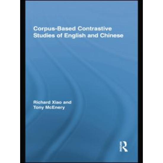 Corpus-Based Contrastive Studies of English and Chinese Corpus-Based Contrastive Studies of English and Chinese