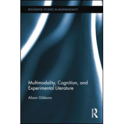 Multimodality, Cognition, and Experimental Literature Multimodality, Cognition, and Experimental Literature