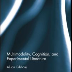 Multimodality, Cognition, and Experimental Literature Multimodality, Cognition, and Experimental Literature