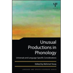 Unusual Productions in Phonology Unusual Productions in Phonology