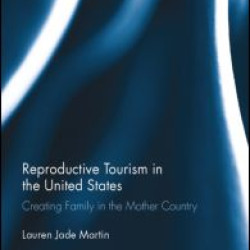 Reproductive Tourism in the United States Reproductive Tourism in the United States