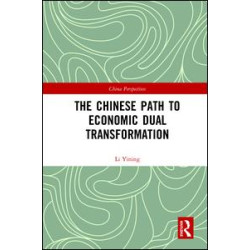 The Chinese Path to Economic Dual Transformation The Chinese Path to Economic Dual Transformation