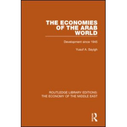 The Economies of the Arab World (RLE Economy of Middle East)