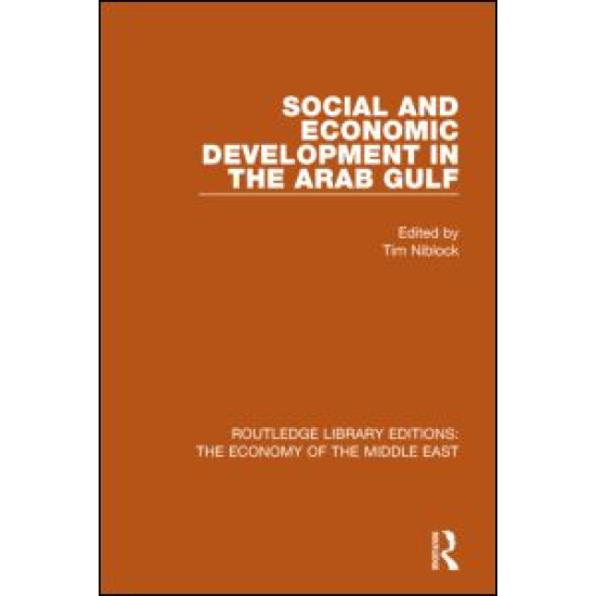 Social and Economic Development in the Arab Gulf (RLE Economy of Middle East) Social and Economic Development in the Arab Gulf (RLE Economy of Middle East)