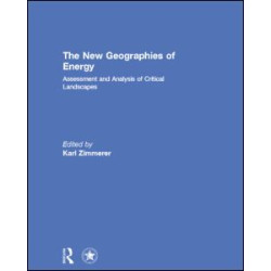 The New Geographies of Energy The New Geographies of Energy